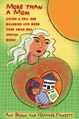 More Than A Mom: Living a Full and Balanced Life when your Child has Special Needs Paperback Mtam Publishing