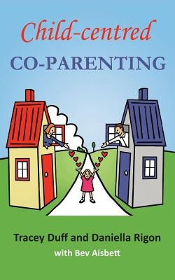 Child-centred Co-Parenting Paperback Coparenting Crew