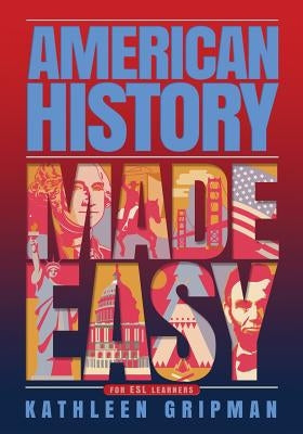 American History Made Easy: For ESL Learners Paperback Step Up Success
