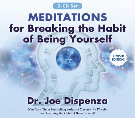 Meditations for Breaking the Habit of Being Yourself: Revised Edition CD Hay House LLC