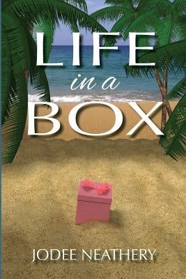 Life in a Box Paperback Jodee Neathery