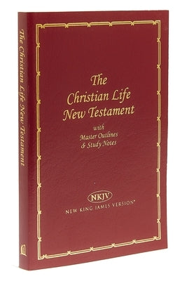 Christian Life New Testament-NKJV: Master Outlines & Study Notes Bible Thomas Nelson