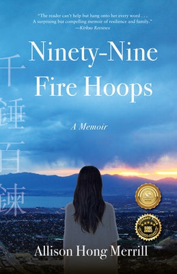 Ninety-Nine Fire Hoops: A Memoir She Writes Press
