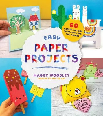 Easy Paper Projects: 60 Crafts You Can Wear, Gift, Use and Admire Paperback Page Street Publishing