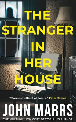 The Stranger in Her House by Marrs, John