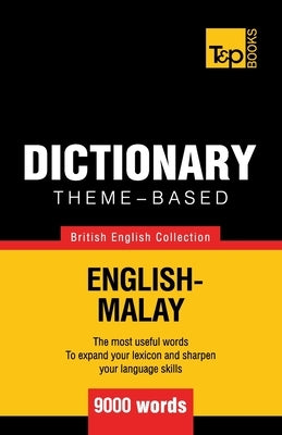 Theme-based dictionary British English-Malay - 9000 words Paperback T&p Books