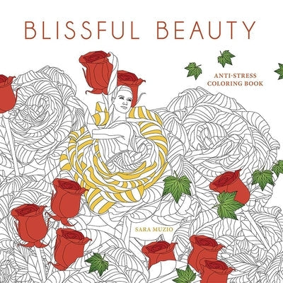 Blissful Beauty Coloring Book: Anti-Stress Coloring Book Paperback Dover Publications