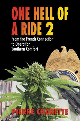 One Hell of a Ride II: From the French Connection to Operation Southern Comfort Paperback Litprime Solutions
