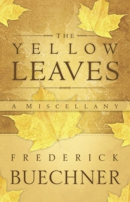The Yellow Leaves: A Miscellany Paperback Westminster John Knox Press