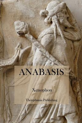 Anabasis Paperback Createspace Independent Publishing Platform
