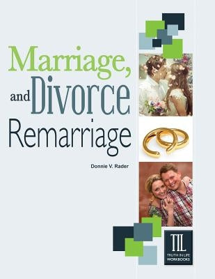 Marriage, Divorce and Remarriage Paperback Guardian of Truth Foundation