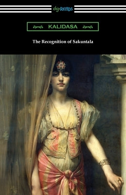 The Recognition of Sakuntala Paperback Digireads.com