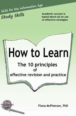 How to Learn: The 10 principles of effective revision & practice Paperback Wayz Press