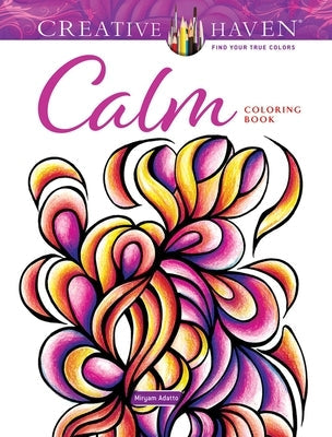 Creative Haven Calm Coloring Book Paperback Dover Publications