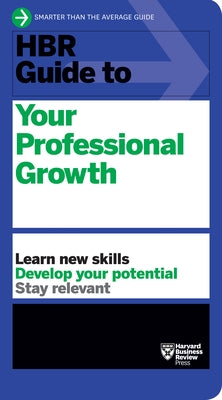 HBR Guide to Your Professional Growth Paperback Harvard Business Review Press