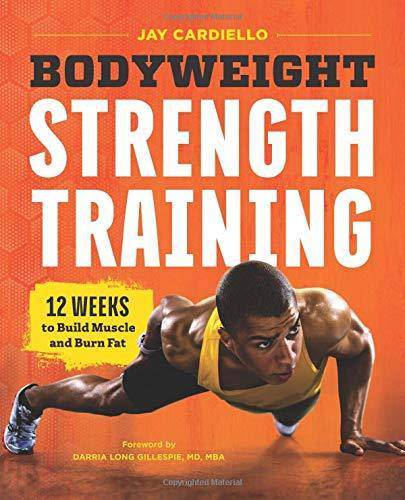 Bodyweight Strength Training: 12 Weeks to Build Muscle and Burn Fat - MO Corrections Bookstore