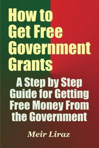 How to Get Free Government Grants - A Step by Step Guide for Get - MO Corrections Bookstore