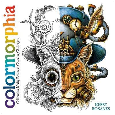Colormorphia: Celebrating Kerby Rosanes's Coloring Challenges Paperback Plume Books