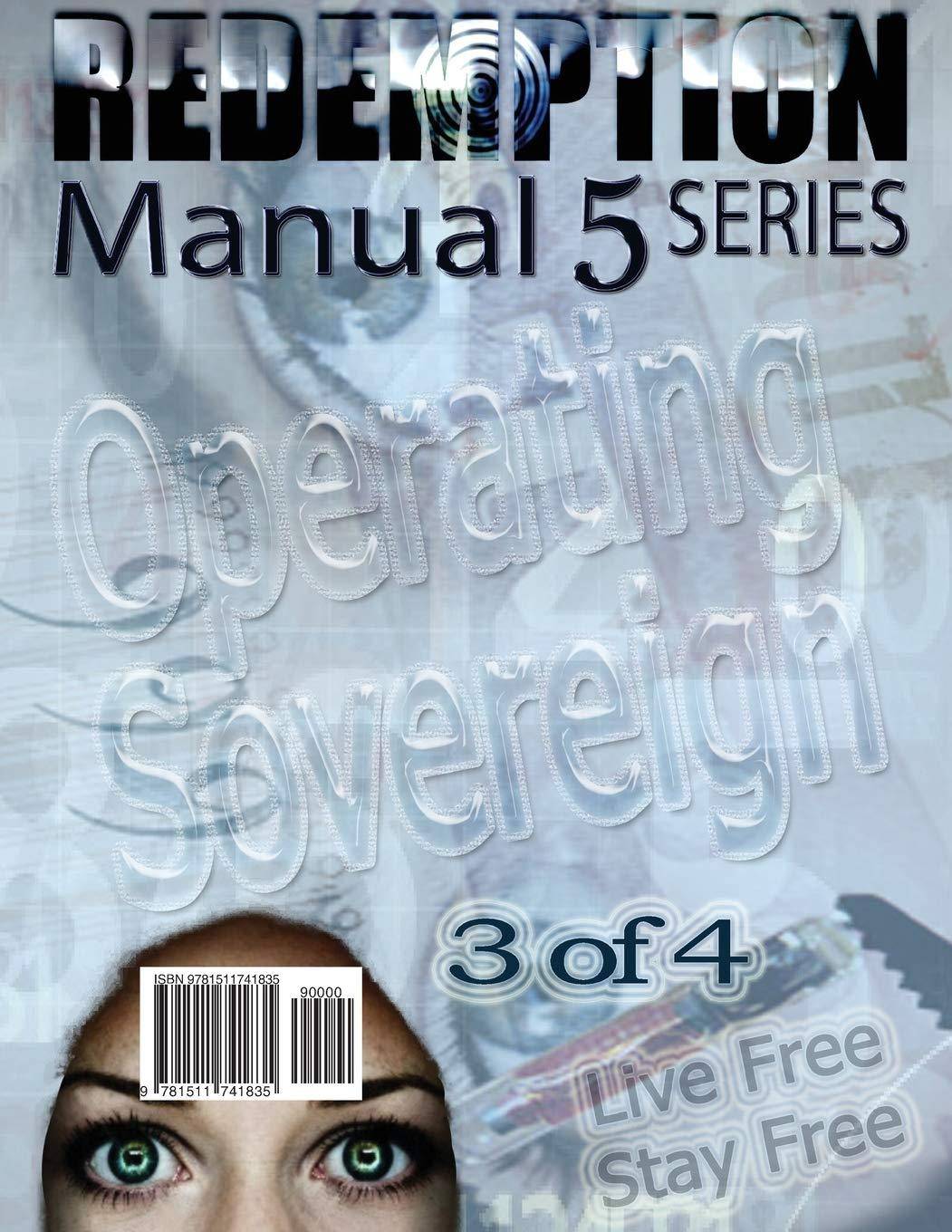 Redemption Manual 5.0 - Book 3: Operating Sovereign Education Sovereign Filing Solutions | Americans Bulletin