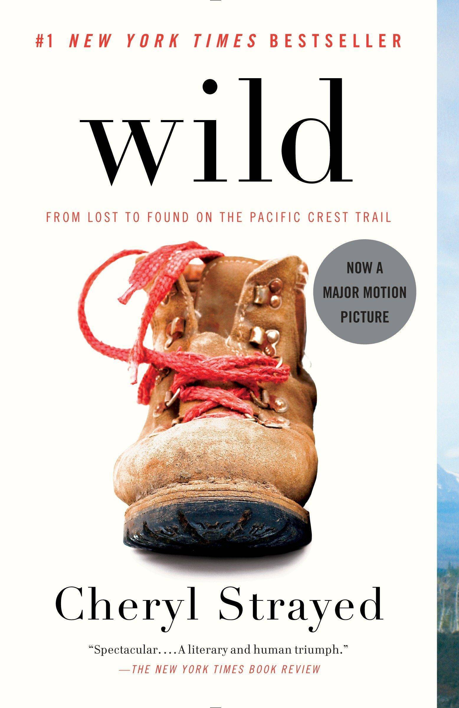 Wild: From Lost to Found on the Pacific Crest Trail Biography & Autobiography | Personal Memoirs Strayed, Cheryl