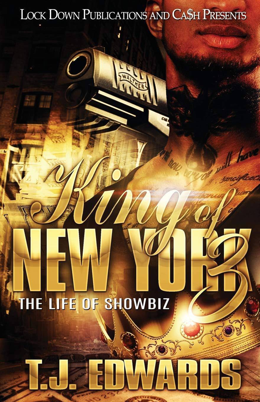 King of New York 3: The Life of Showbiz Literature and Fiction T J Edwards