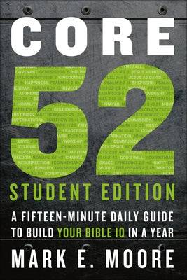Core 52 Student Edition: A Fifteen-Minute Daily Guide to Build Your Bible IQ in a Year - MO Corrections Bookstore