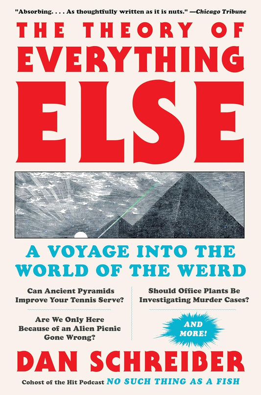 The Theory of Everything Else: A Voyage Into the World of the Weird - MO Corrections Bookstore