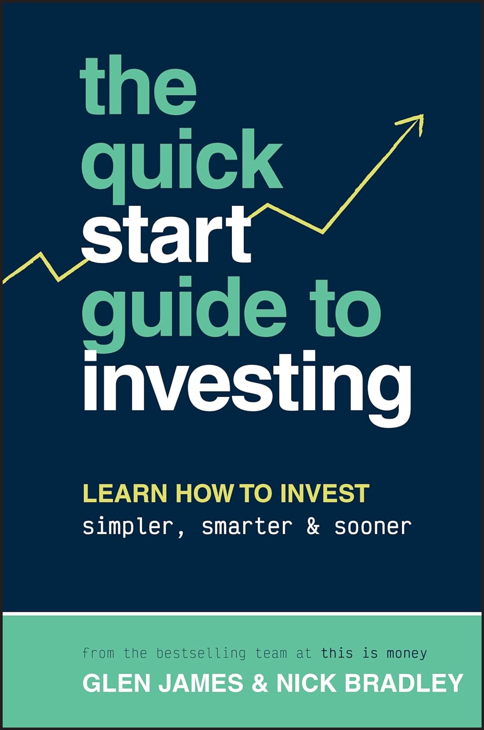 The Quick-Start Guide to Investing: Learn How to Invest Simpler, Smarter and Sooner (1ST ed.) - MO Corrections Bookstore
