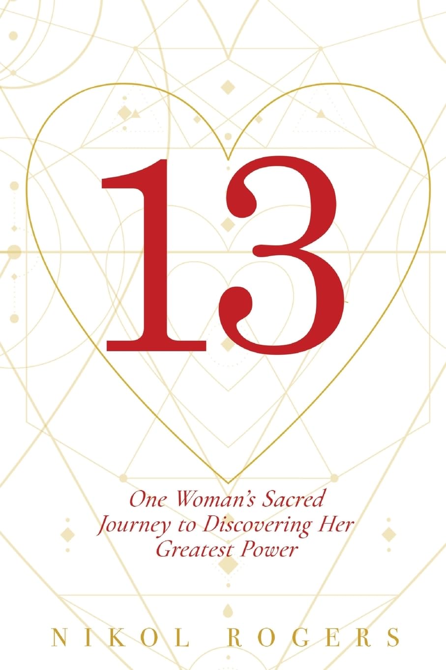 13 One Woman's Sacred Journey to Discovering Her Greatest Power - MO Corrections Bookstore