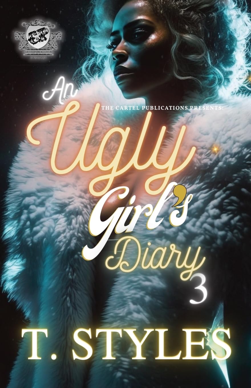 An Ugly Girl's Diary 3 (The Cartel Publications Presents) Paperback Cartel Publications
