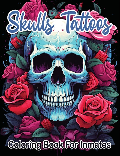 Skull Tattoos and Roses coloring book for inmates - MO Corrections Bookstore