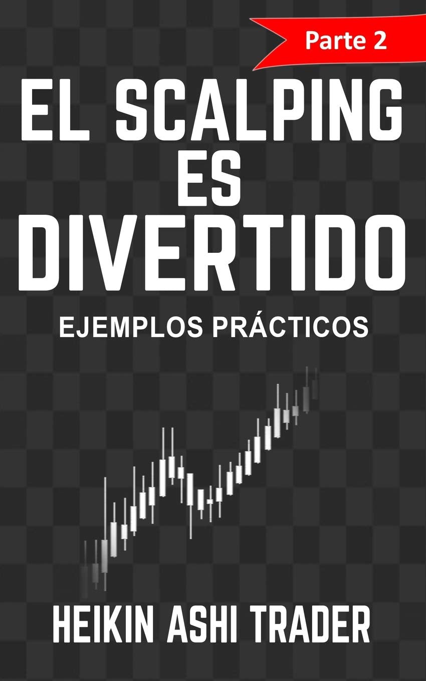 ¡El Scalping es Divertido! Parte 2: Ejemplos Prácticos: Volume 2 - MOCorrectionsbookstore.com