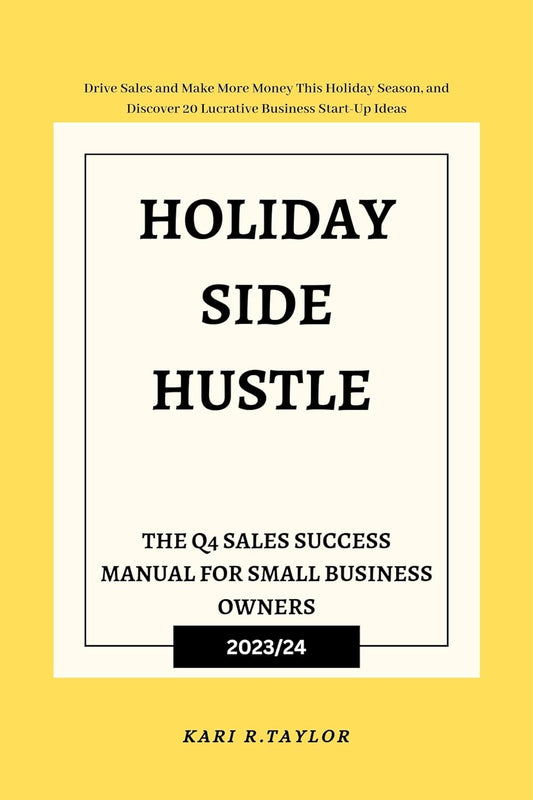 HOLIDAY SIDE HUSTLE : The Q4 Sales Success Manual for Small Business Owners - MO Corrections Bookstore