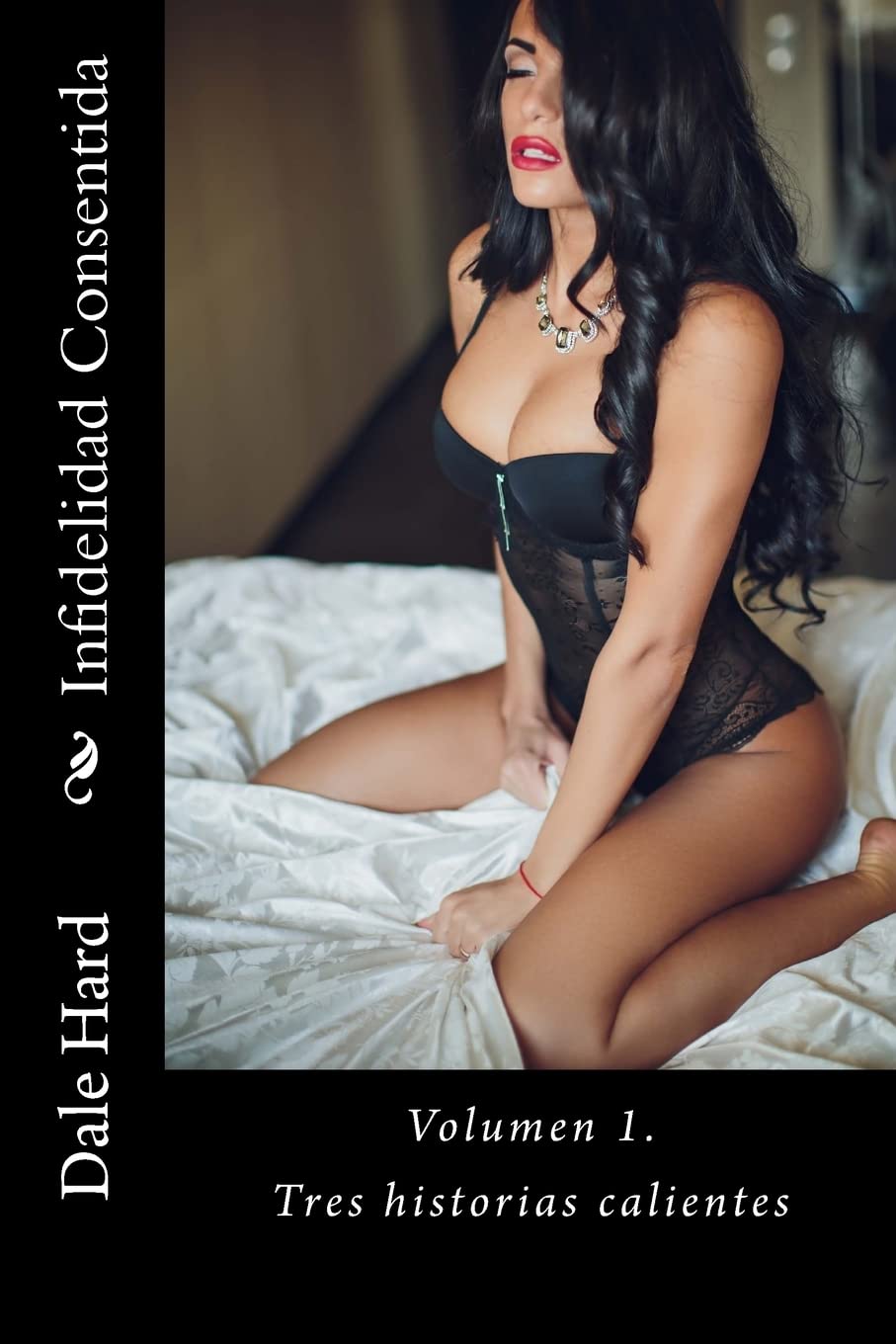 Infidelidad Consentida (Tres Historias Calientes) (Spanish Edition) - MOCorrectionsbookstore.com