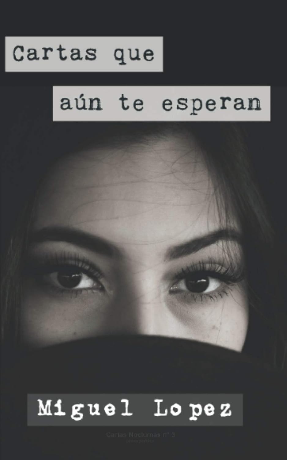 Cartas que aún te esperan (Prosa Poética) (Cartas Nocturnas) (Spanish Edition) - MOCorrectionsbookstore.com