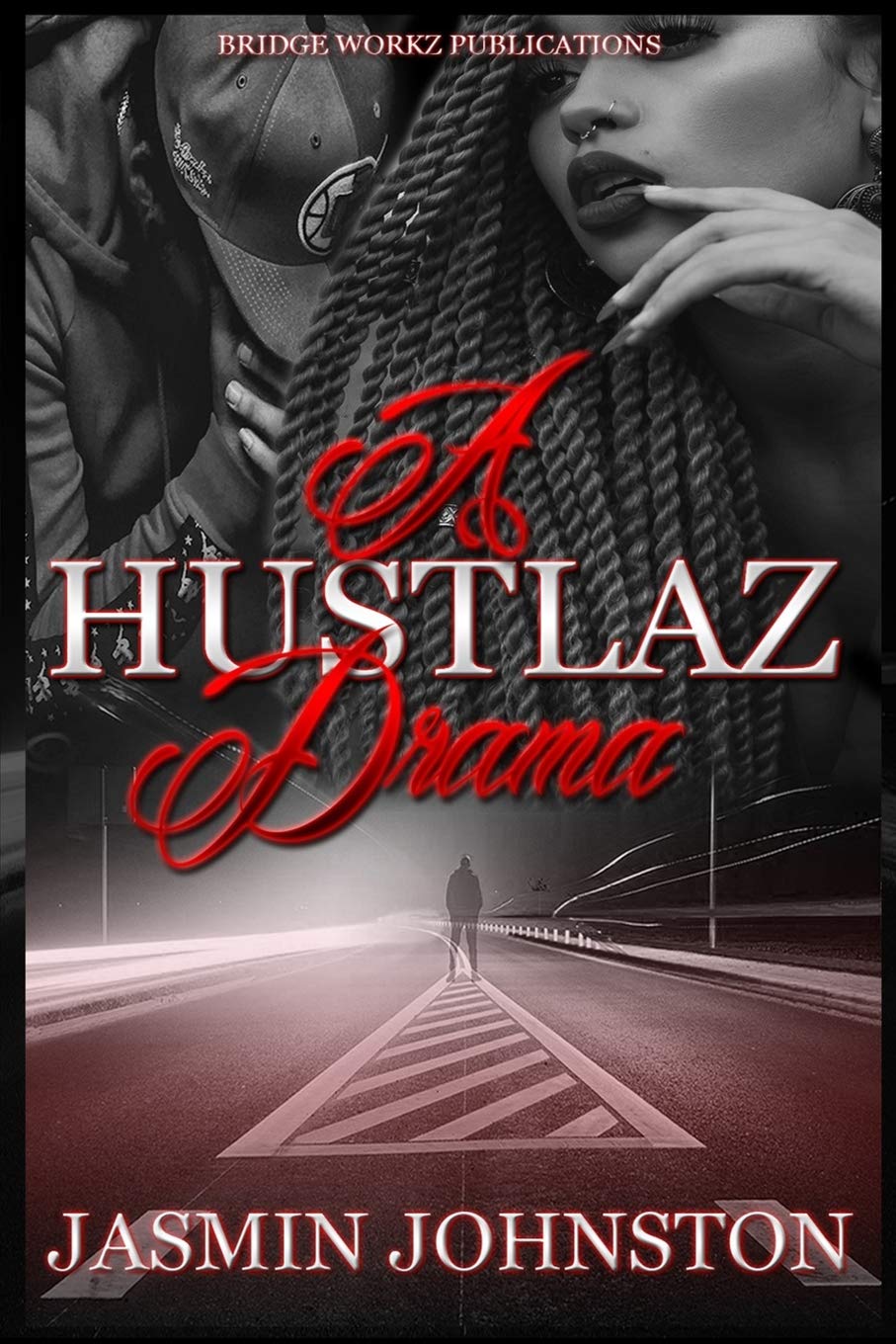 A Hustlaz Drama: Part one Independently published