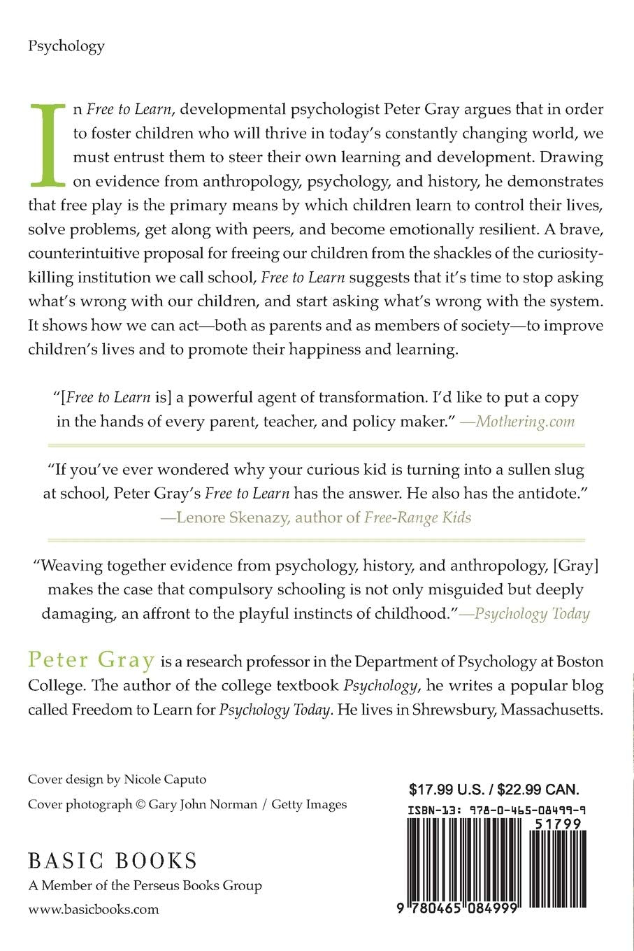 Free to Learn: Why Unleashing the Instinct to Play Will Make Our Children Happier, More Self-Reliant, and Better Students for Life (1ST ed.) - MO Corrections Bookstore