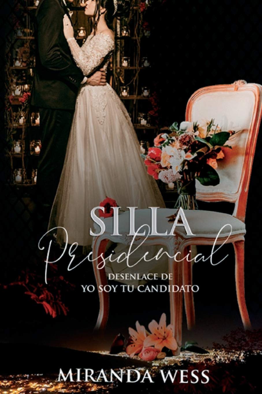 Yo soy tu candidato: Silla presidencial (Spanish Edition) - MOCorrectionsbookstore.com