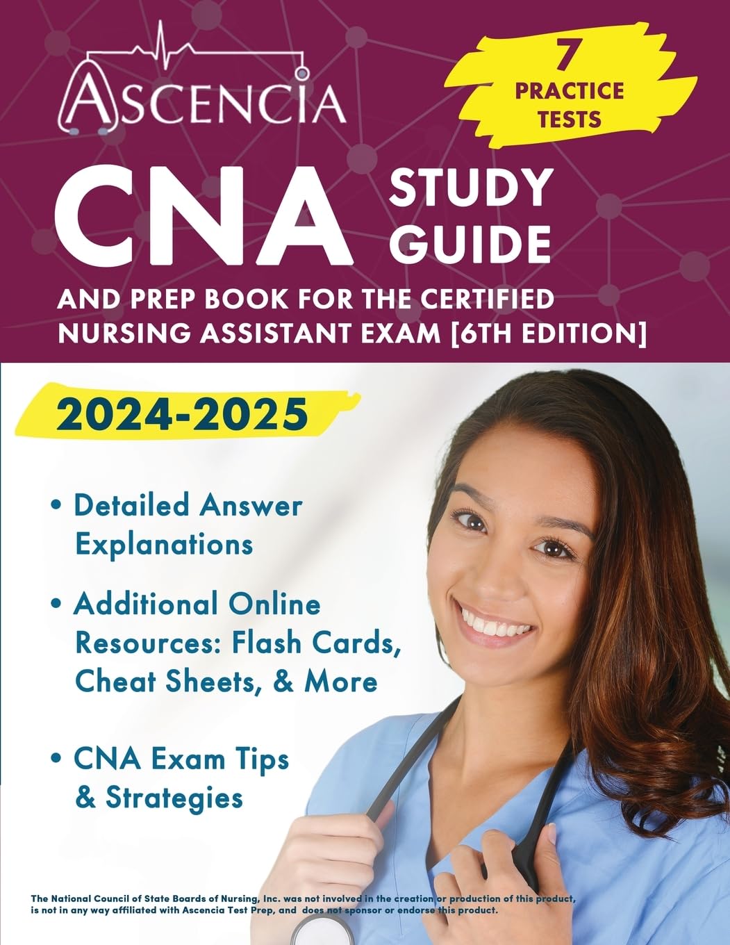 CNA Study Guide 2024-2025: 7 Practice Tests and Prep Book for the Certified Nursing Assistant Exam [6th Edition] Ascencia Test Prep