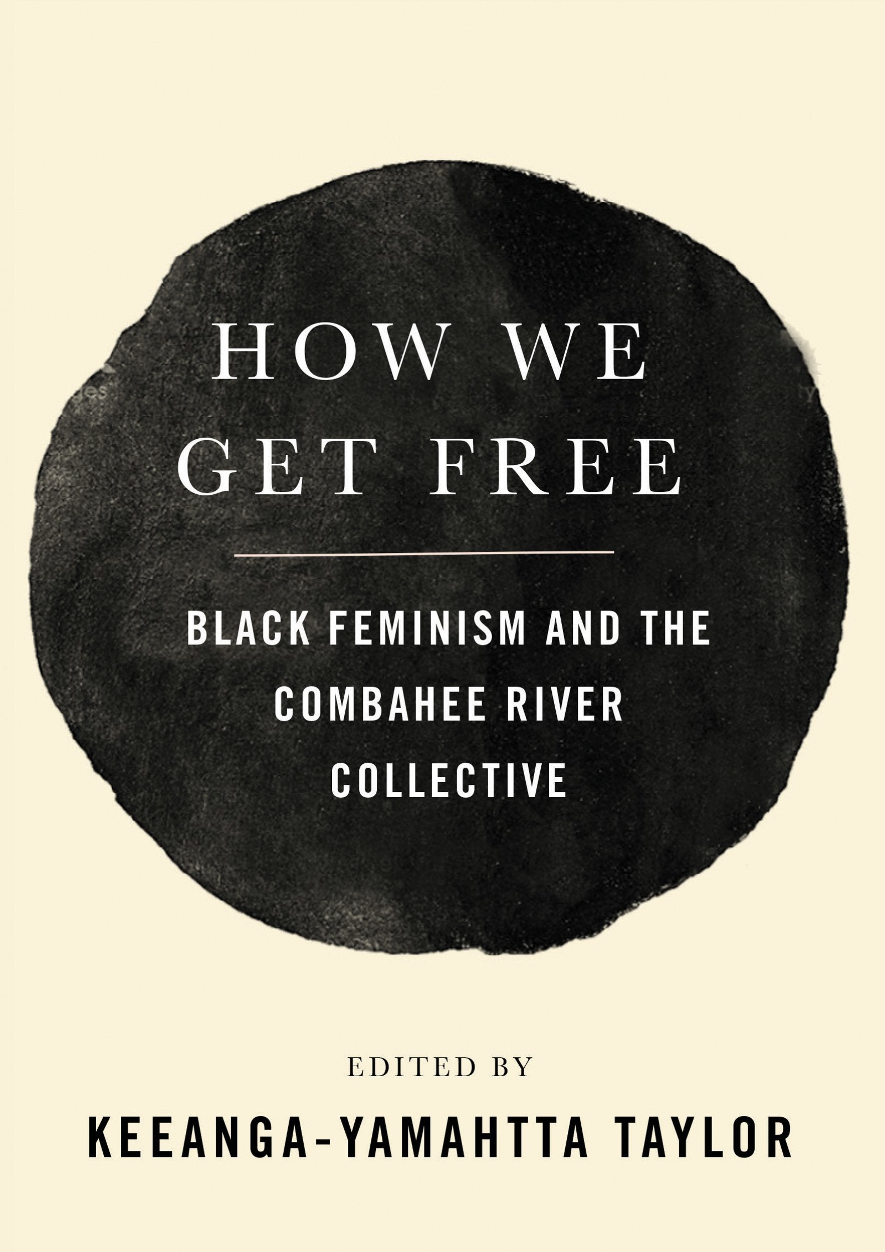 How We Get Free: Black Feminism and the Combahee River Collective - MO Corrections Bookstore