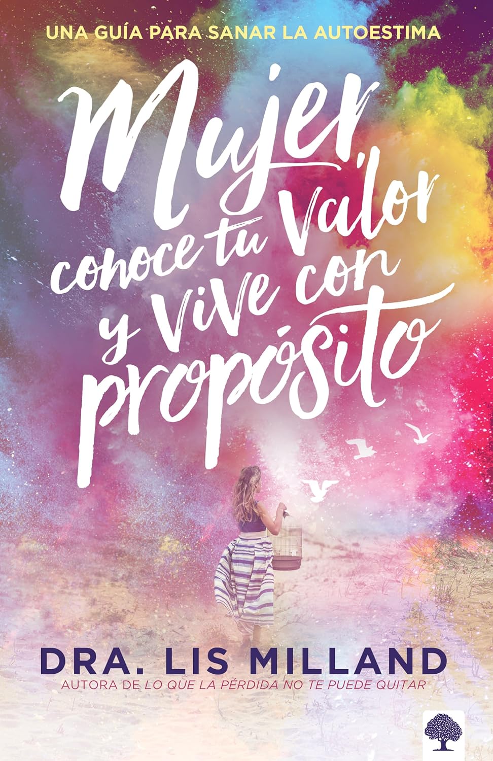 Mujer, conoce tu valor y vive con propósito / Know Your Worth, Live With Purpose : Una guía para sanar la autoestima (Spanish Edition) - MOCorrectionsbookstore.com