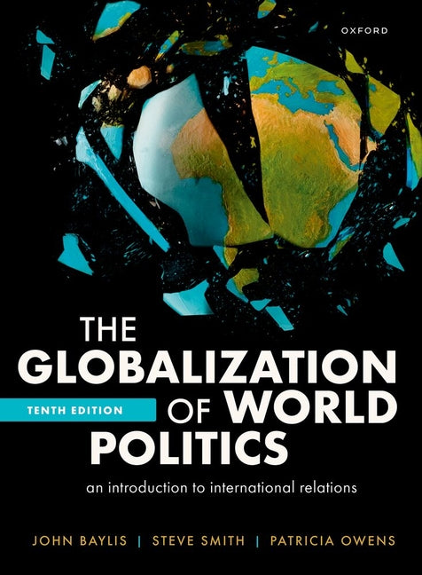 The Globalization of World Politics by Baylis, John