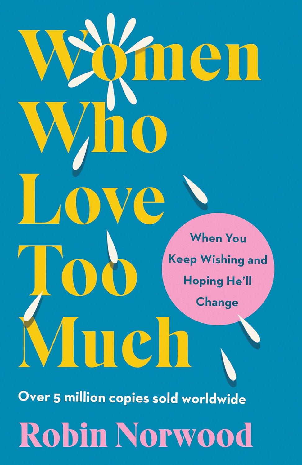 Women Who Love Too Much: When You Keep Wishing and Hoping He'll Change - MO Corrections Bookstore