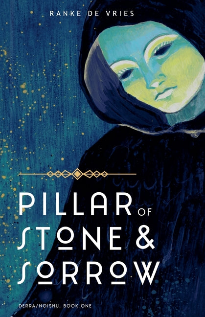Pillar of Stone and Sorrow by De Vries, Ranke