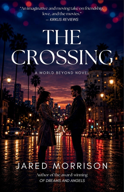 The Crossing: A World Beyond Novel by Morrison, Jared