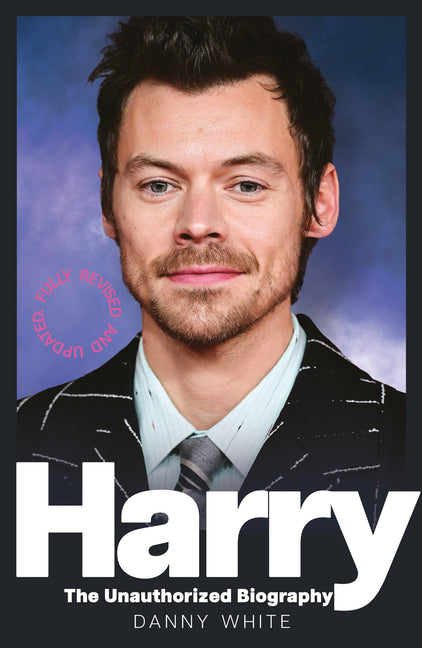 Harry: The Unauthorized Biography by White, Danny