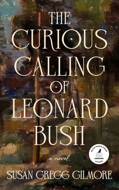 The Curious Calling of Leonard Bush by Gilmore, Susan Gregg