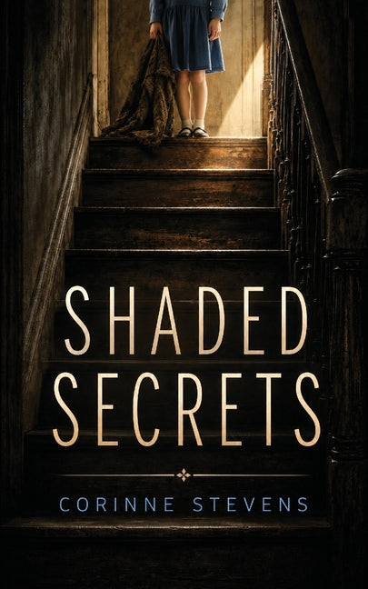Shaded Secrets by Stevens, Corinne
