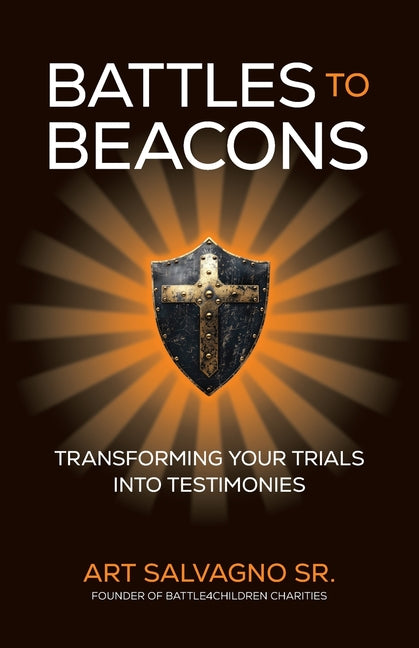 Battles to Beacons by Salvagno, Arthur