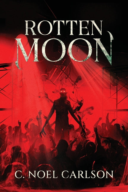 Rotten Moon by Carlson, C. Noel